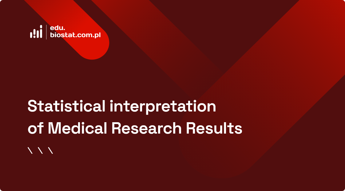 Statistical interpretation of Medical and Clinical Research Results