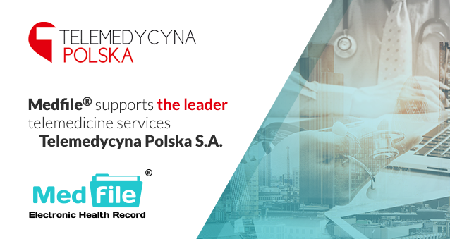Medfile® and Telemedycyna Polska cooperation for e-health