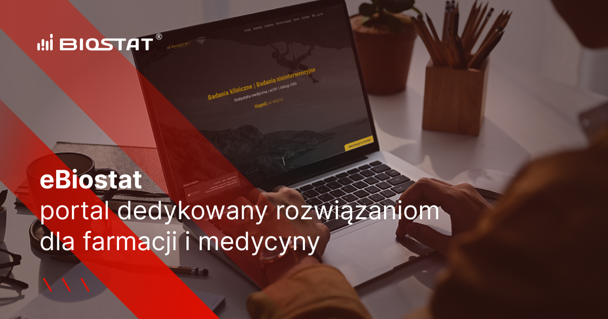 eBiostat - portal dedykowany rozwiązaniom dla farmacji i medycyny
