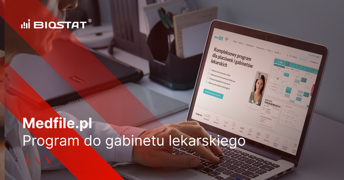 Medfile.pl - Program do gabinetu lekarskiego. Elektroniczna Dokumentacja Medyczna.Nowe rozwiązania Biostat