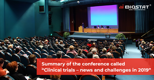 Summary of the conference called "Clinical trials – news and challenges in 2019"